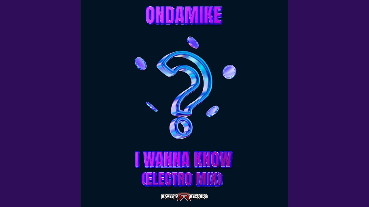 I Wanna Know (Electro Remix)
