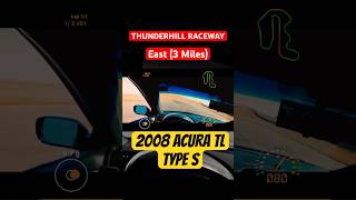 2008 Acura TL Type S Thunderhill East #acuratl