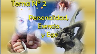 Clase 2 PERSONALIDAD, ESENCIA Y EGO