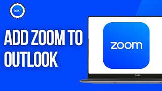 How to Add Zoom to Outlook?