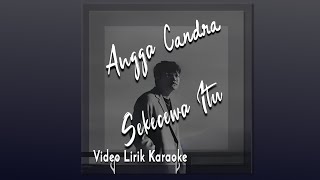 Sekecewa Itu   Angga Candra