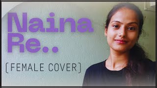 Naina Re || Female Virsion || Pallavi Sah || Heart Touching Song ❤️|| Must Watch 🥹