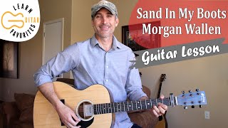 Video thumbnail of "Sand In My Boots - Morgan Wallen - Guitar Lesson | Tutorial"