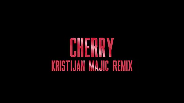 Lana Del Rey - Cherry (Kristijan Majic Remix)