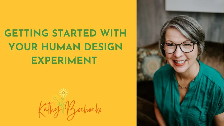 how to begin your human design experiment
