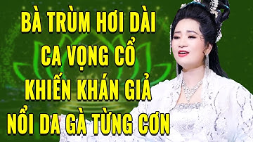 Bái Phục BÀ TRÙM HƠI DÀI Ca Vọng Cổ 1000 Chữ Khiến Khán Giả Phải Nổi Da Gà Từng Cơn 🔴 Vọng Cổ Trưa