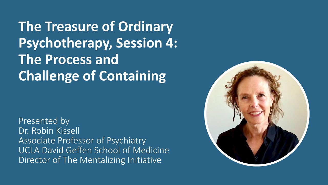 The Treasure of Ordinary Psychotherapy: The Process and Challenge of Containing