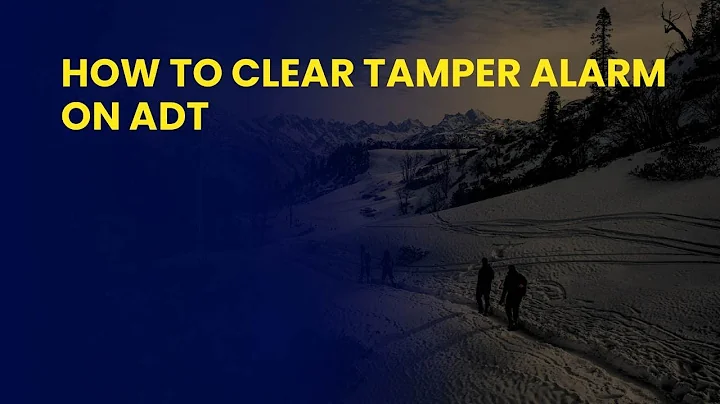 How to Clear Tamper Alarm on ADT
