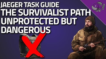 The Survivalist Path Unprotected but Dangerous - Jaeger Task Guide - Escape From Tarkov