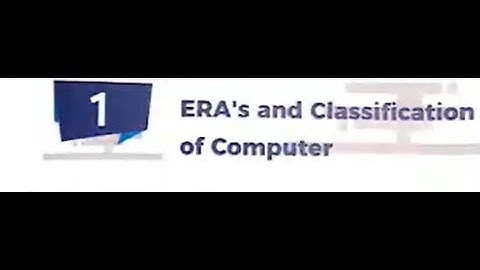 Class 4 - Computer - Chapter 1 - Era