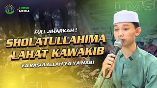 FULL JIHARKAH😍❤️ Sholatullahima Lahat Kawakib - Isyfa'lana Jiharkah | Hadrah LMSI
