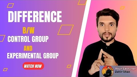 Control and Experimental Groups: What