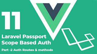 laravel vue: Laravel Passport Scope Based Auth [Part 2]