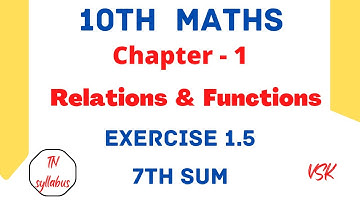 10th Maths @mathswithvsk6794 Chapter 1 Relations and Functions Exercise 1.5 7th Sum