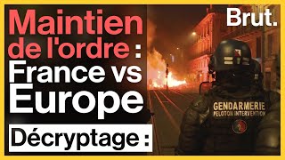 Maintien de l'ordre : France vs Europe