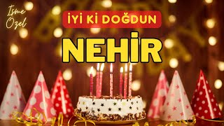 İyi̇ki̇ Doğdun Nehi̇r İsi̇mli̇ Doğum Günü Şarkisi