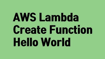 AWS Lambda 01 -  Create Function  - Hello World, CloudWatch