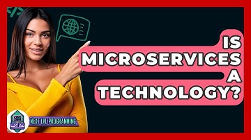 Is Microservices A Technology? - Next LVL Programming
