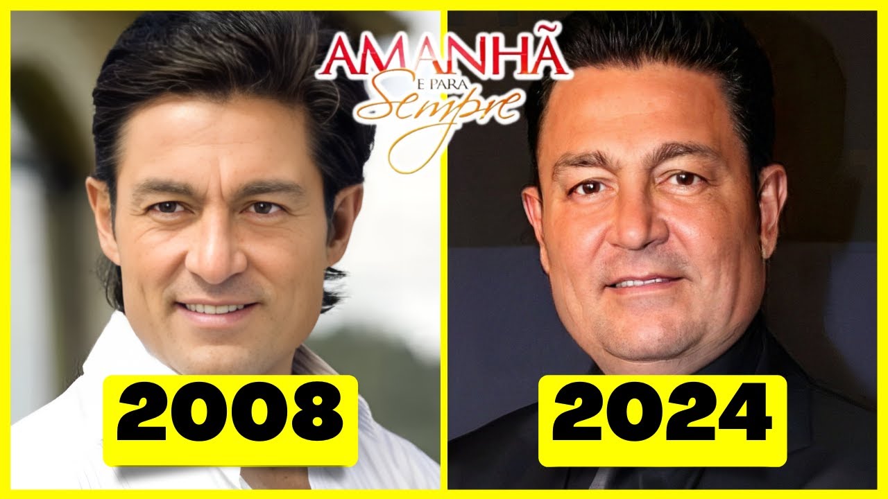 VEJA O ANTES E O DEPOIS DA NOVELA MEXICANA AMANHÃ É PARA SEMPRE 2008 - 2024