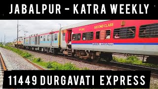 11449 DURGAVATI EXPRESS | Jabalpur -  Shri Mata Vaishno Devi Katra Weekly Express