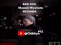 BAKI DOU: Musashi Miyamoto [RESUMEN] ⚔️👊