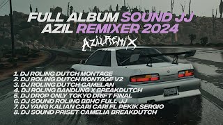 BEST FULL ALBUM SOUND AZIL REMIXER SPESIAL TAHUN BARU 2024