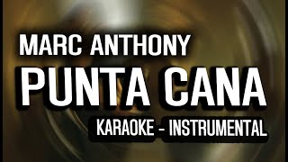 Marc Anthony - Punta Cana (KARAOKE - INSTRUMENTAL)