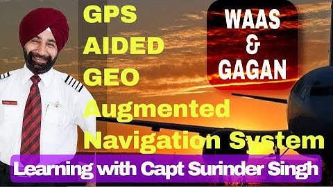 WAAS & GAGAN | WIDE AREA AUGMENTATION SYSTEM | GPS AIDED GEO AUGMENTED NAVIGATION SYSTEM |