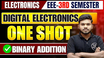 🔥Digital Electronics || Binary addition || Electronics 3rd Semester || ONE-SHOT || By- Rahul sir