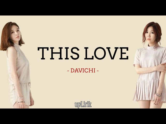 Davichi - This Love (Lirik dan Terjemahan) class=