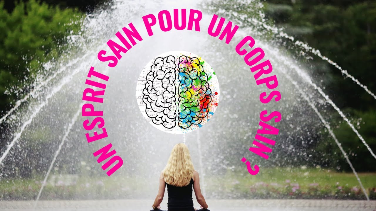 Un esprit sain pour un corps sain ? - YouTube