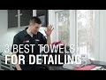 3 Best Towels For Detailing | Autoblog Details