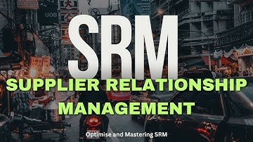 Mastering Supplier Relationship Management in Supply Chain | Best Practice | Process | Strategy