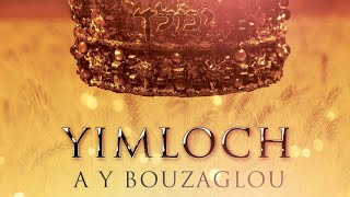 AY Bouzaglou - Yimloch -    א.י בוזגלו - ימלוך