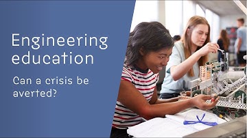 Session 4: Engineering Education - Can a crisis be averted?