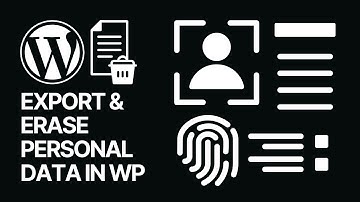 How to Export and Erase Personal Data in WordPress?