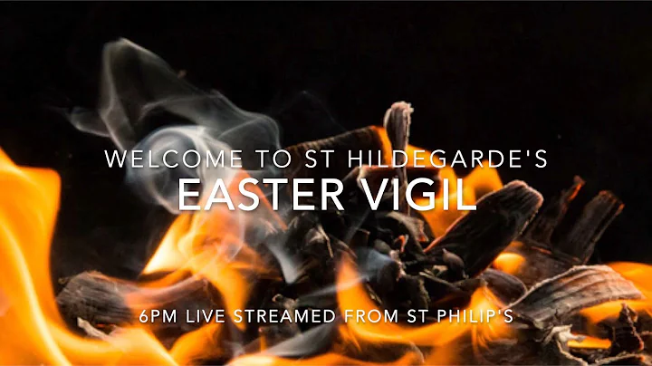 St Hildegarde's Easter Vigil from St Philip's Dunbar