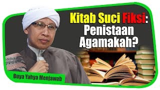 Kitab Suci Fiksi : Penistaan Agamakah?  Buya Yahya Menjawab