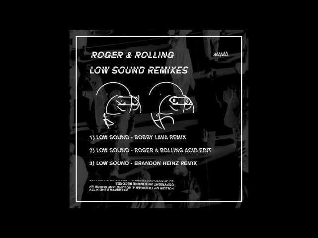 Roger & Rolling - Low Sound (Brandon Heinz Remix)