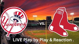 New York Yankees vs. Boston Red Sox LIVE Play by Play & Reaction
