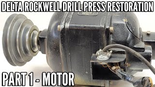 1953 Delta Rockwell Homecraft Drill Press Restoration | Part 1  Electric Motor