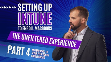 Setting Up Intune - Part 4: (attempting) to Setup Zero Touch Provisioning