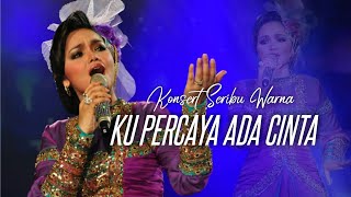 Dato' Sri Siti Nurhaliza - Ku Percaya Ada Cinta | LIVE! Konsert Seribu Warna 2009