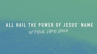 Miniatura de vídeo de "All Hail the Power of Jesus' Name | Reawaken Hymns | Official Lyric Video"