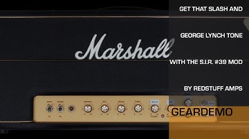 Get that Slash and George Lynch Sound with the S.I.R. #39 Mod by Redstuff Amps