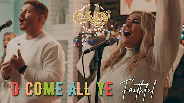 CAIN Christmas - O Come All Ye Faithful (O Come)