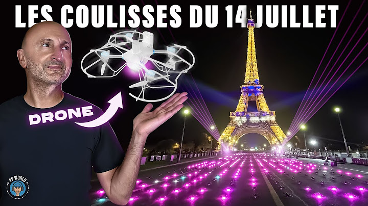 REPORTAGE : COULISSES Du Spectacle Du 14 Juillet (Drones / Pyrotechnie) Vidéo 4K Chapitrée