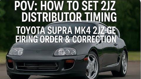 POV: How to Set 2JZ Distributor Timing | Toyota Supra MK4 2JZ-GE Firing Order & Correction