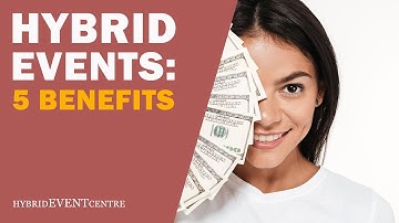 Hybrid Events - 5 Key Benefits