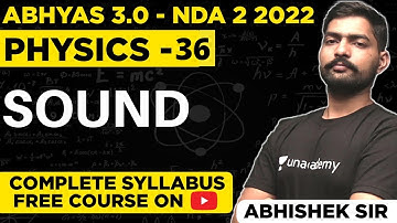 SOUND For NDA| NDA Physics Classes 2022 | Abhyas 3.0 Complete Batch For NDA 2 2022 | Sumit Sir